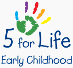 5 for Life Early Childhood logo